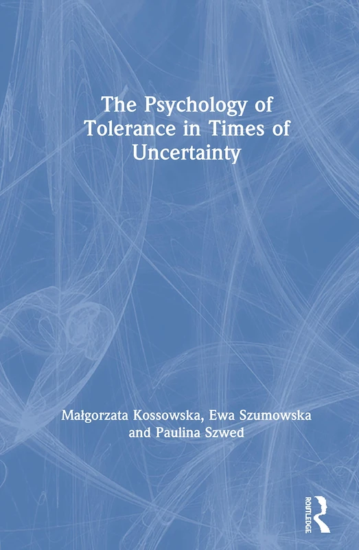 Routledge - The Psychology of Tolerance in Times of Uncertainty