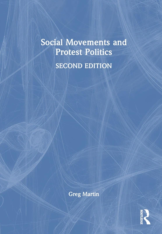 Routledge Social Movements and Protest Politics - Book