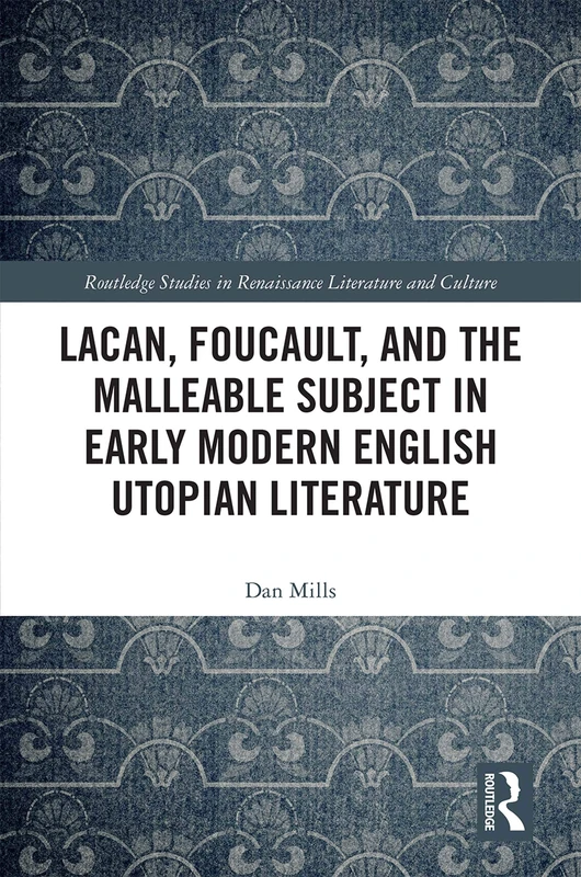Lacan, Foucault, and the Malleable Subject - Routledge Books