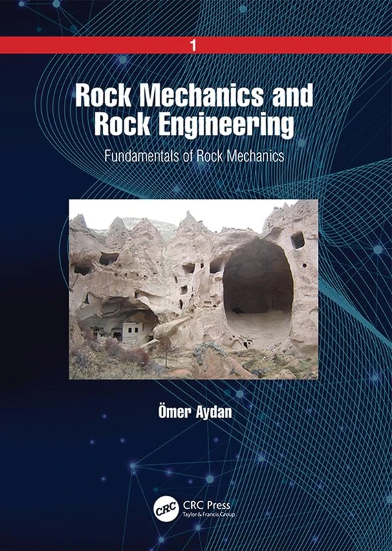 Rock Mechanics and Rock Engineering: Volume 1: Fundamentals of Rock Mechanics