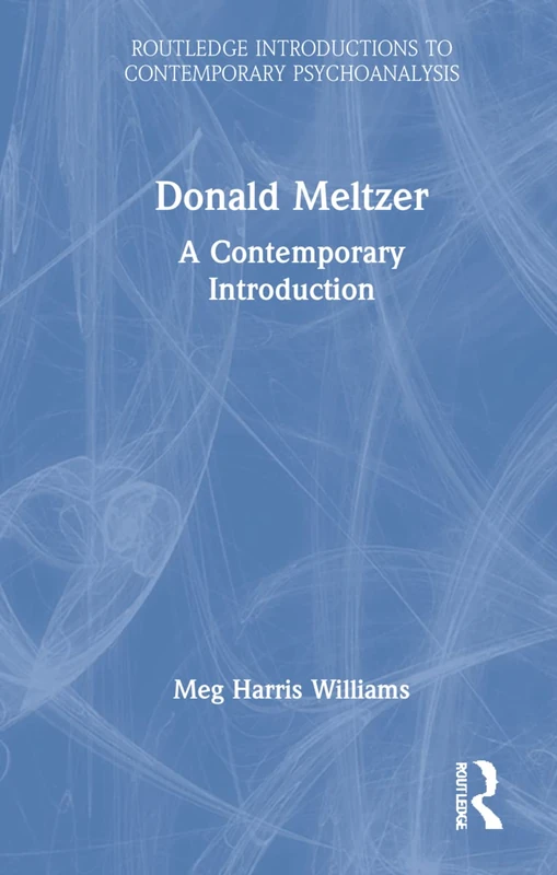 Routledge Donald Meltzer: A Contemporary Introduction Book