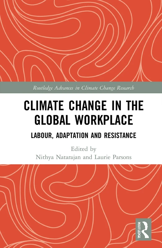 Routledge Climate Change in the Global Workplace Book