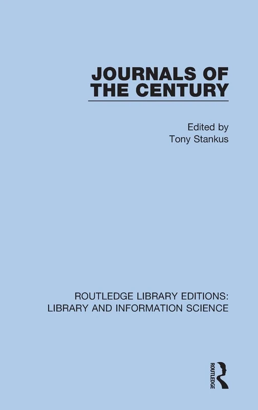 Journals of the Century: 50 (Routledge Library Editions: Library and Information Science)