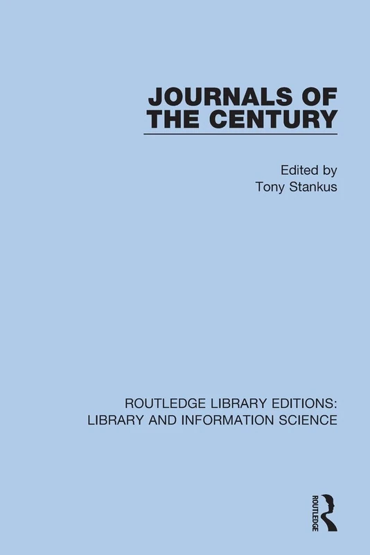 Journals of the Century (Routledge Library Editions: Library and Information Science)
