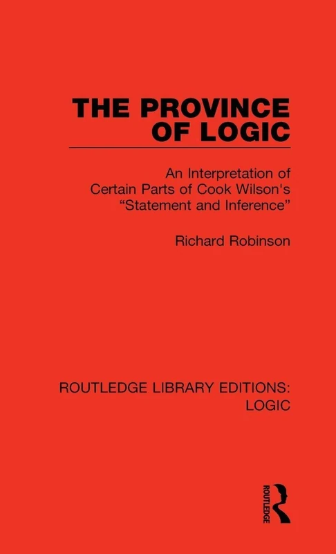 Routledge The Province of Logic - Cook Wilson Philosophy Book