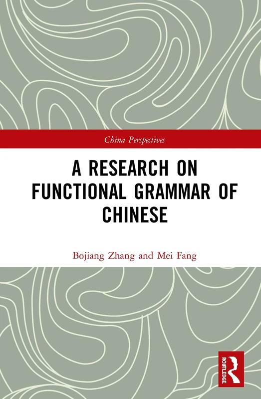 A Research on Functional Grammar of Chinese (Chinese Linguistics)
