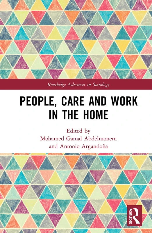 People, Care and Work in the Home (Routledge Advances in Sociology)