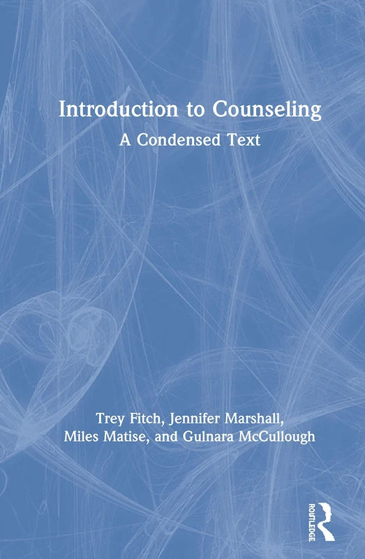 Introduction to Counseling: A Condensed Text
