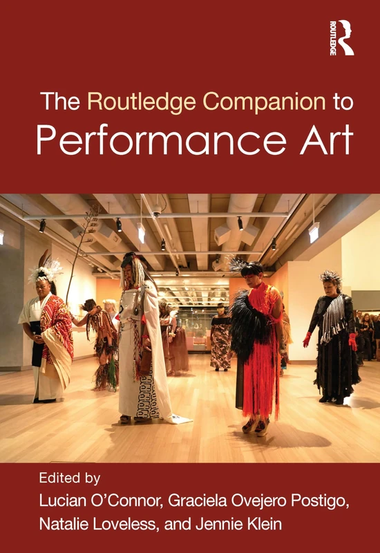 The Routledge Companion to Performance Art (Routledge Art History and Visual Studies Companions)