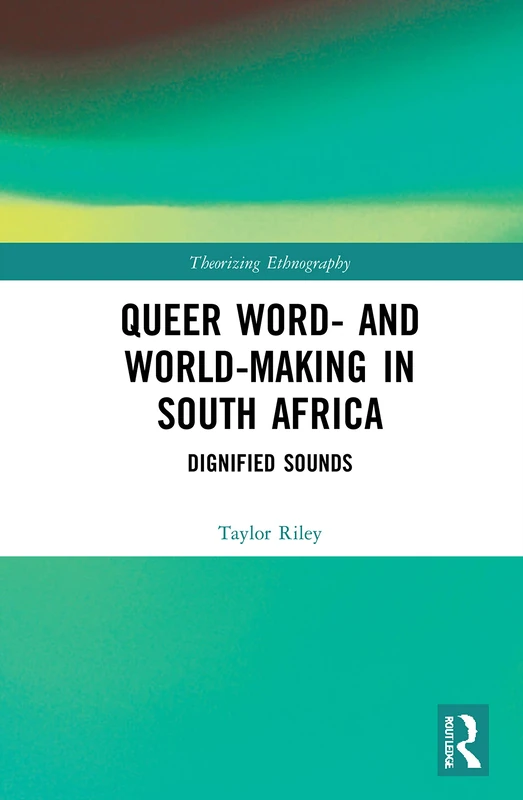 Routledge Queer Word- and World-Making in South Africa