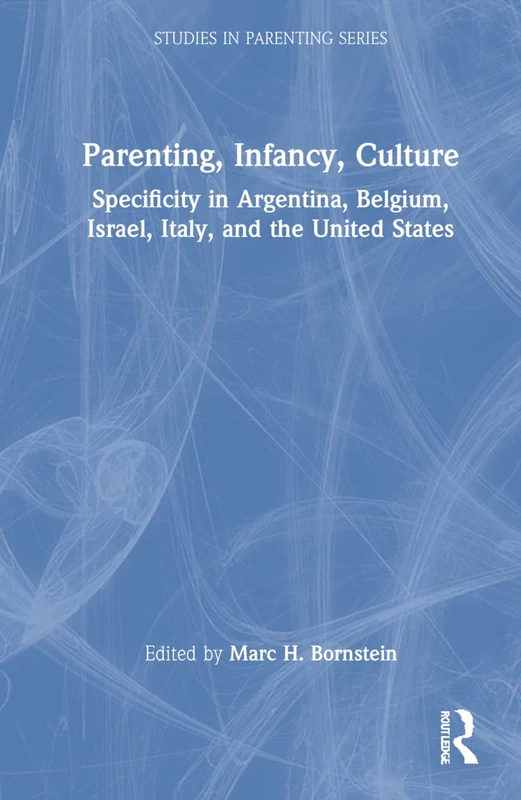 Routledge Parenting, Infancy, Culture - Studies in Parenting