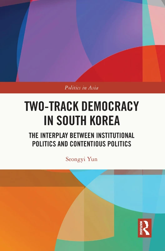 Two-Track Democracy in South Korea - Routledge Politics Book