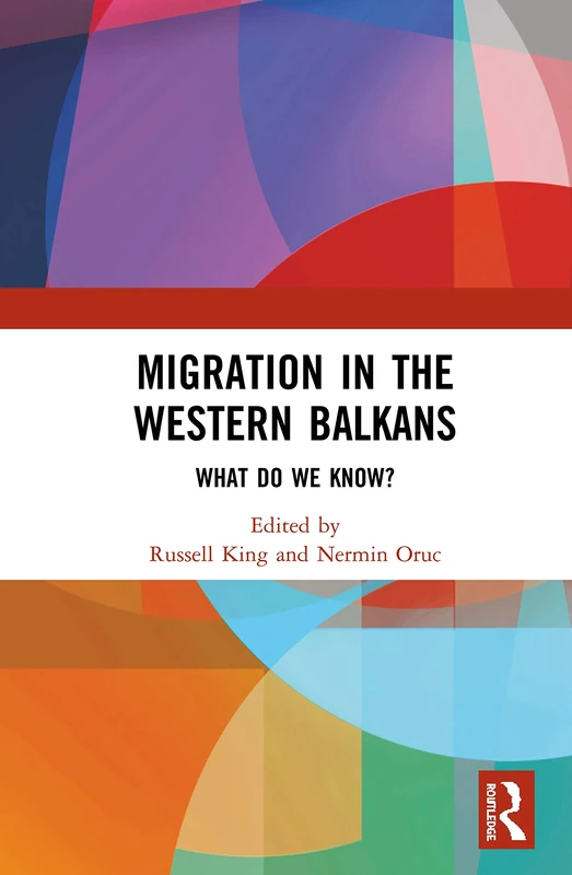 Routledge Migration in the Western Balkans: What do we know?