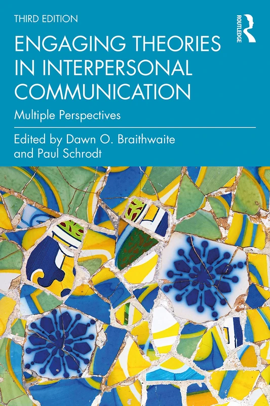 Routledge Engaging Theories in Interpersonal Communication