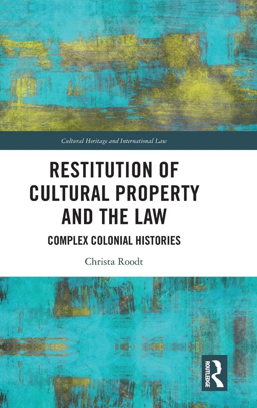 Routledge Restitution of Cultural Property and the Law Book