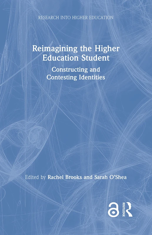 Reimagining the Higher Education Student: Constructing and Contesting Identities (Research into Higher Education) - Image 1