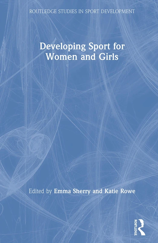 Routledge Developing Sport for Women and Girls - Book