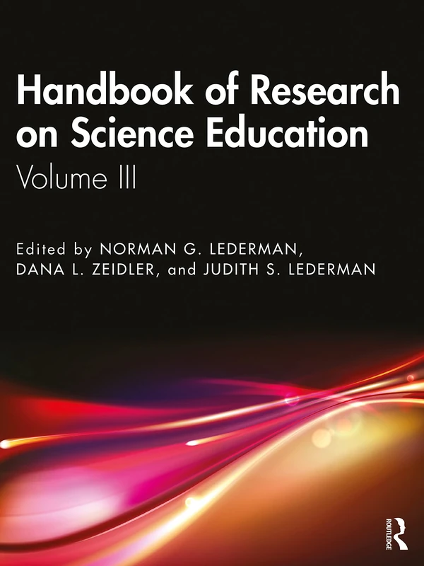 Handbook of Research on Science Education: Volume III: 3 (Teaching and Learning in Science Series)