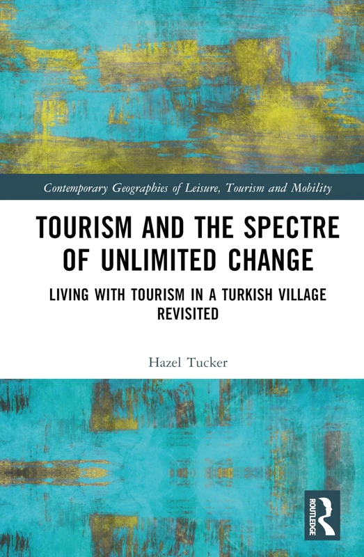 Routledge - Tourism and the Spectre of Unlimited Change Book