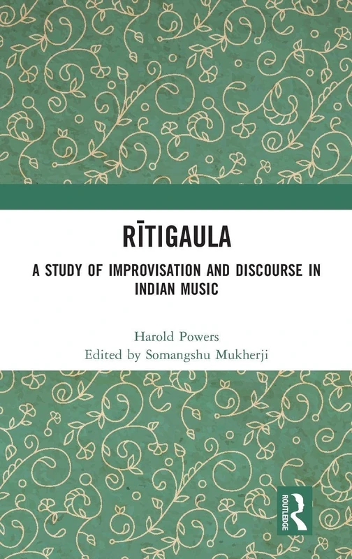 Routledge Ritigaula - Study of Indian Music Improvisation - Image 1