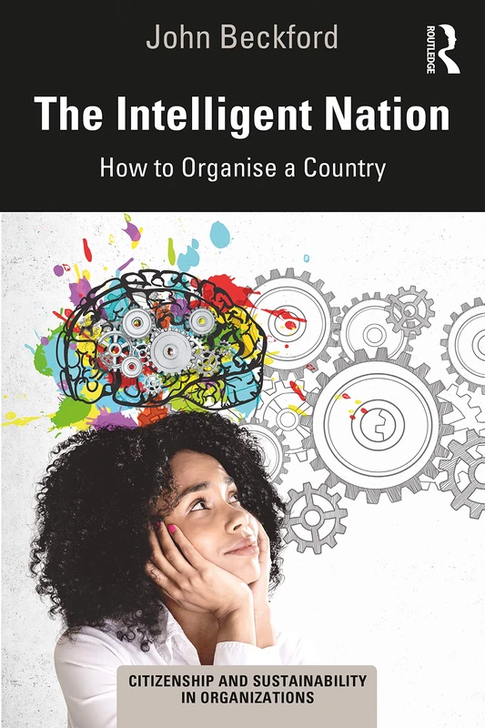 The Intelligent Nation: How to Organise a Country (Citizenship and Sustainability in Organizations) - Image 1