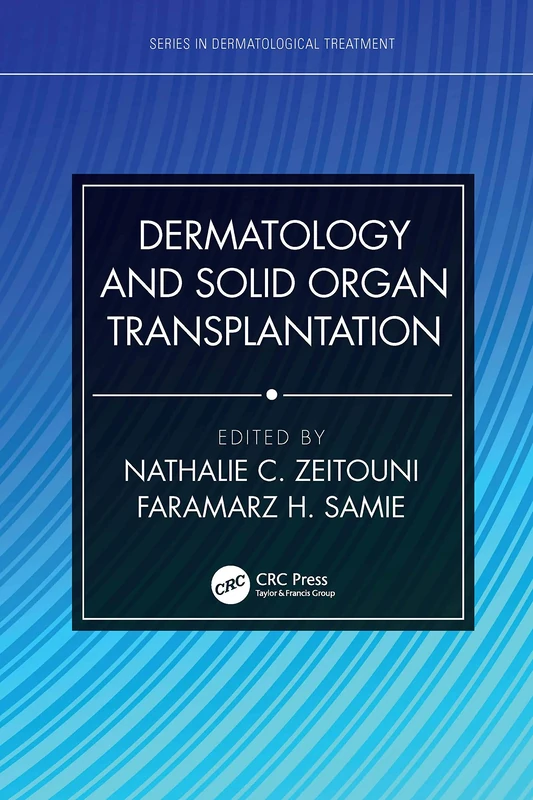 Dermatology and Solid Organ Transplantation (Series in Dermatological Treatment)
