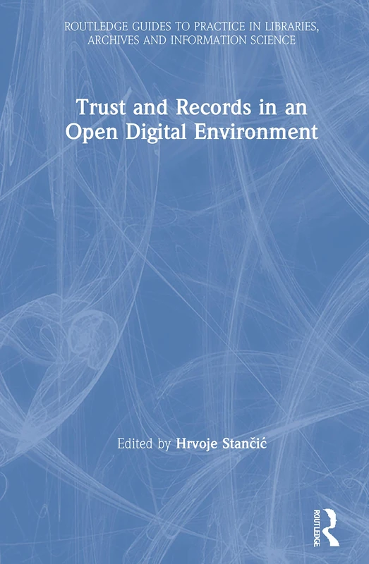 Routledge Trust and Records in an Open Digital Environment