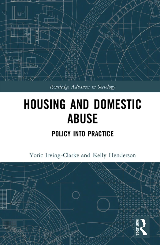 Routledge Housing and Domestic Abuse: Policy into Practice
