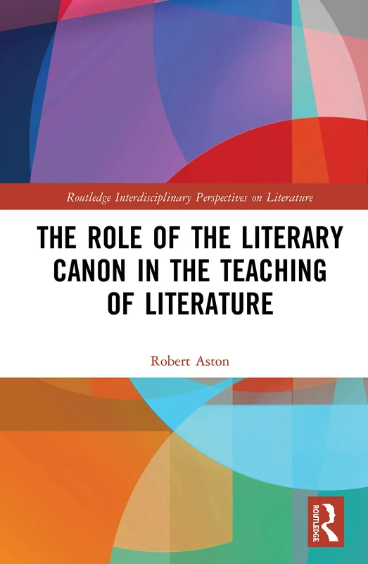 Routledge - The Role of the Literary Canon in Teaching Literature