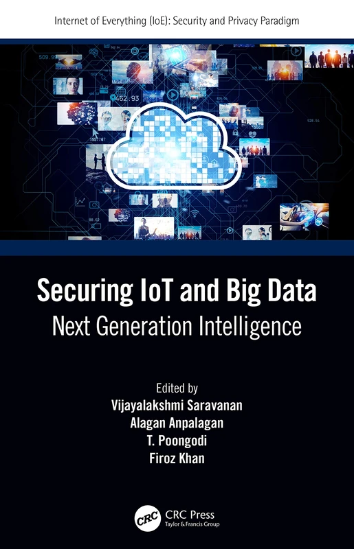 Securing IoT and Big Data: Next Generation Intelligence (Internet of Everything IoE)