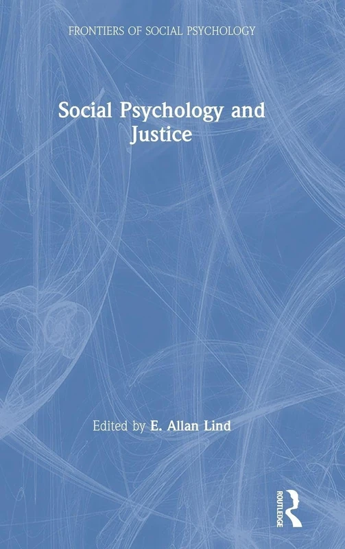 Social Psychology and Justice (Frontiers of Social Psychology)