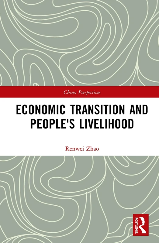 Economic Transition and People's Livelihood (China Perspectives)