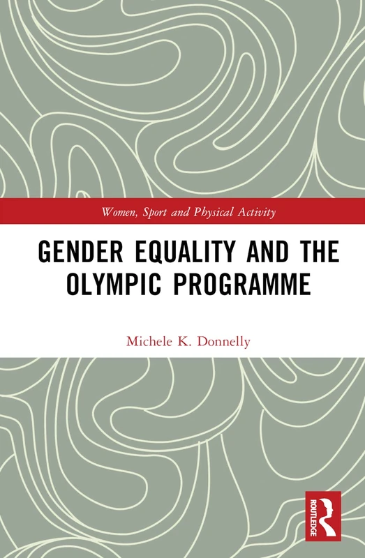 Routledge - Gender Equality and the Olympic Programme Book