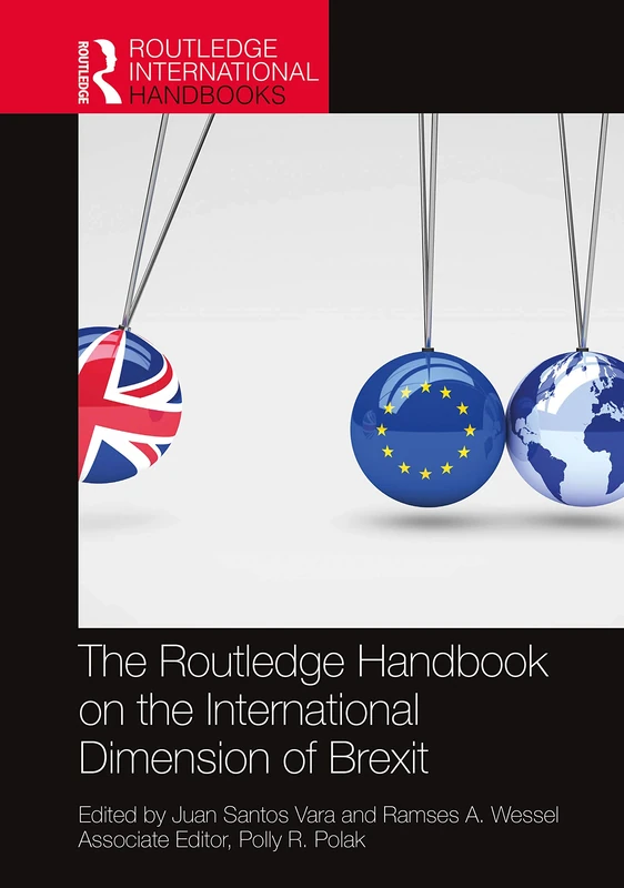The Routledge Handbook on the International Dimension of Brexit (Routledge International Handbooks)