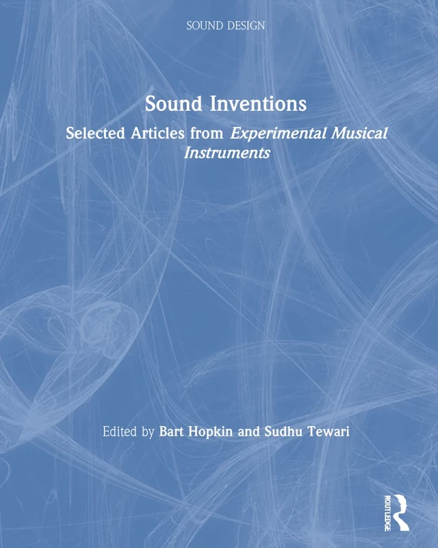 Sound Inventions: Selected Articles from Experimental Musical Instruments (Sound Design) - Image 1