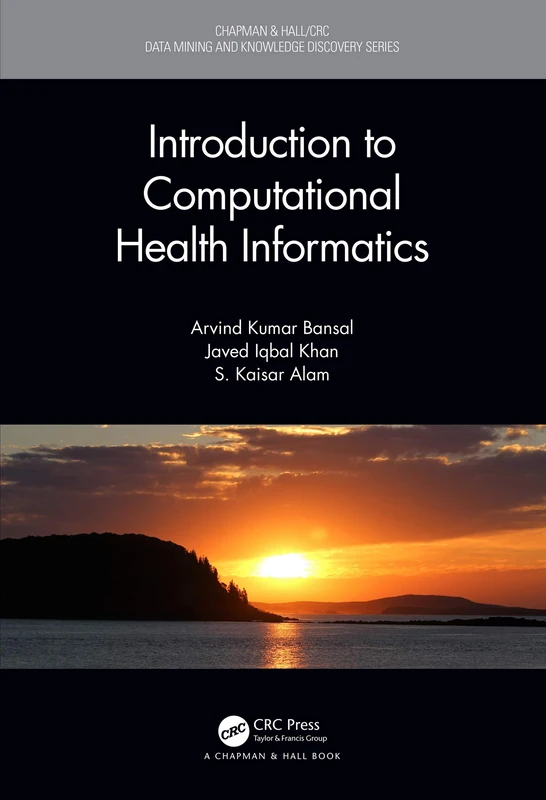 Chapman and Hall/CRC Introduction to Computational Health Informatics