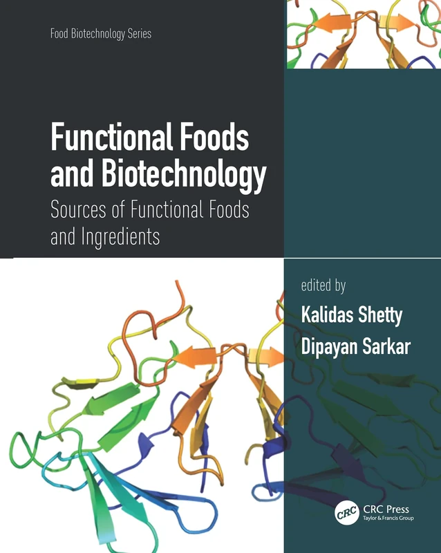 Functional Foods and Biotechnology: Sources of Functional Foods and Ingredients (Food Biotechnology Series)