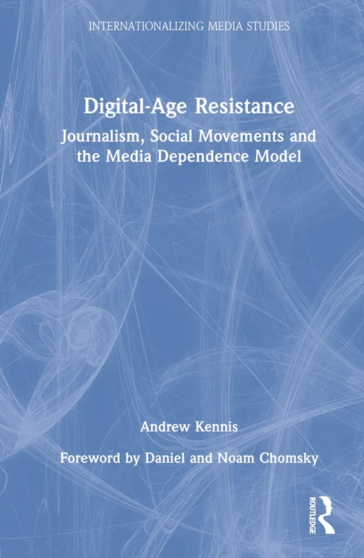 Routledge Digital-Age Resistance: Journalism and Media Book