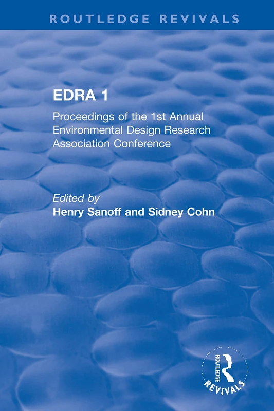 EDRA 1: Proceedings of the 1st Annual Environmental Design Research Association Conference (Routledge Revivals)