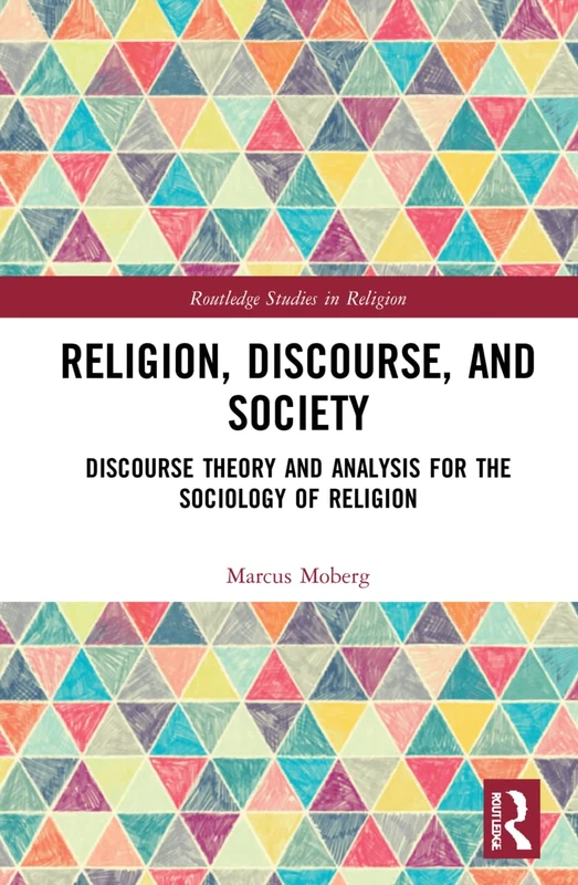 Routledge Religion, Discourse, and Society Sociology Book