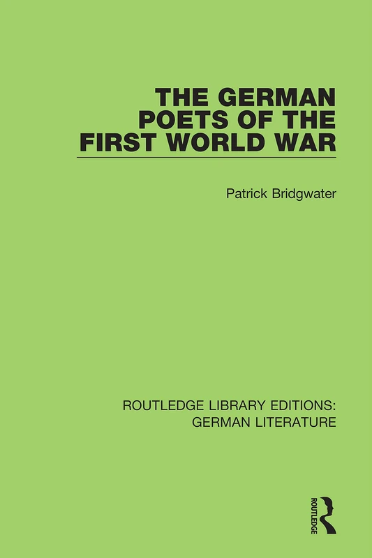 The German Poets of the First World War (Routledge Library Editions: German Literature)