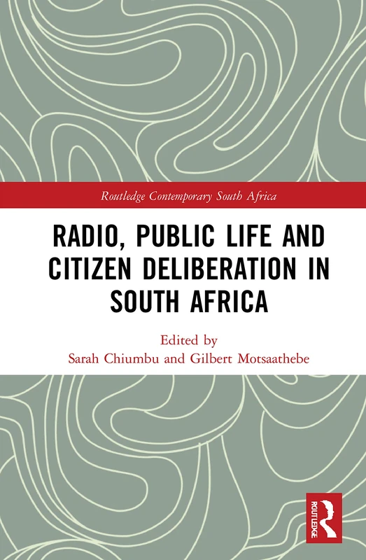 Routledge Radio, Public Life and Citizen Deliberation in SA