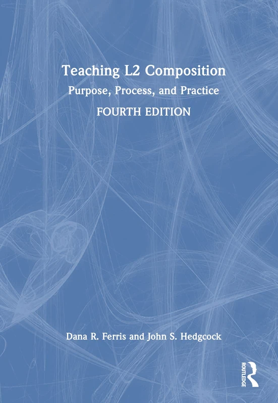 Teaching L2 Composition: Purpose, Process, and Practice - Image 1