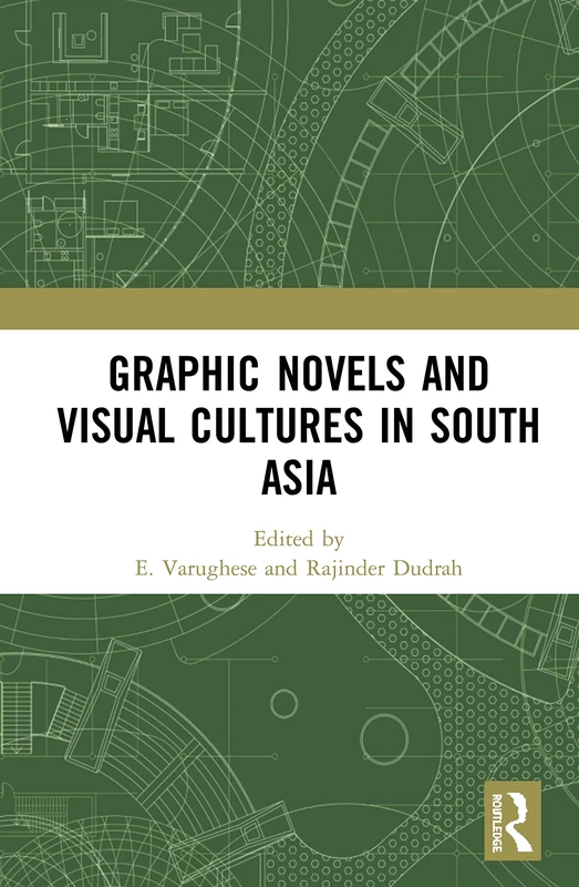 Routledge - Graphic Novels and Visual Cultures in South Asia