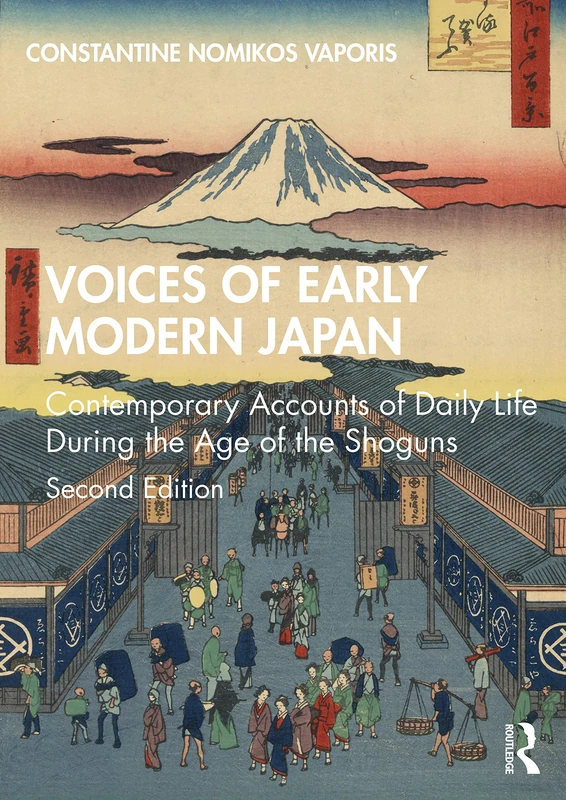 Voices of Early Modern Japan: Contemporary Accounts of Daily Life During the Age of the Shoguns