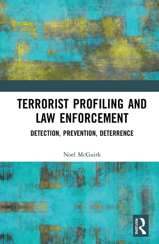 Routledge - Terrorist Profiling and Law Enforcement Book