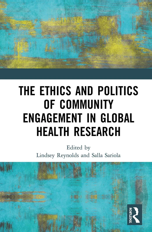 Routledge - Ethics and Politics of Community Engagement Book