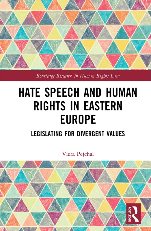 Routledge Hate Speech and Human Rights in Eastern Europe Book