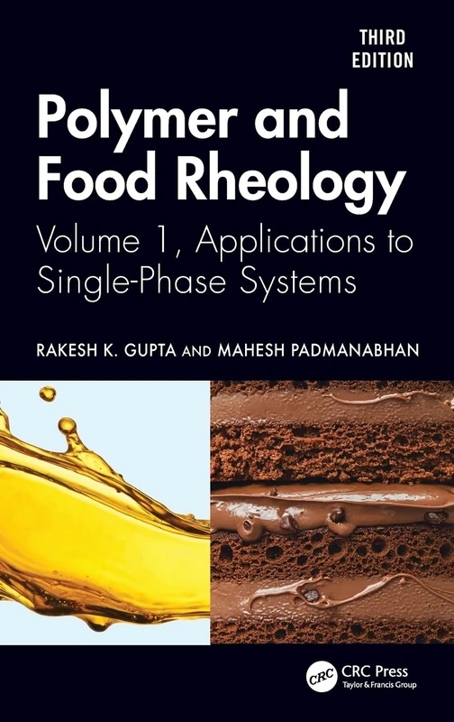 Polymer and Food Rheology: Volume 1, Applications to Single-Phase Systems