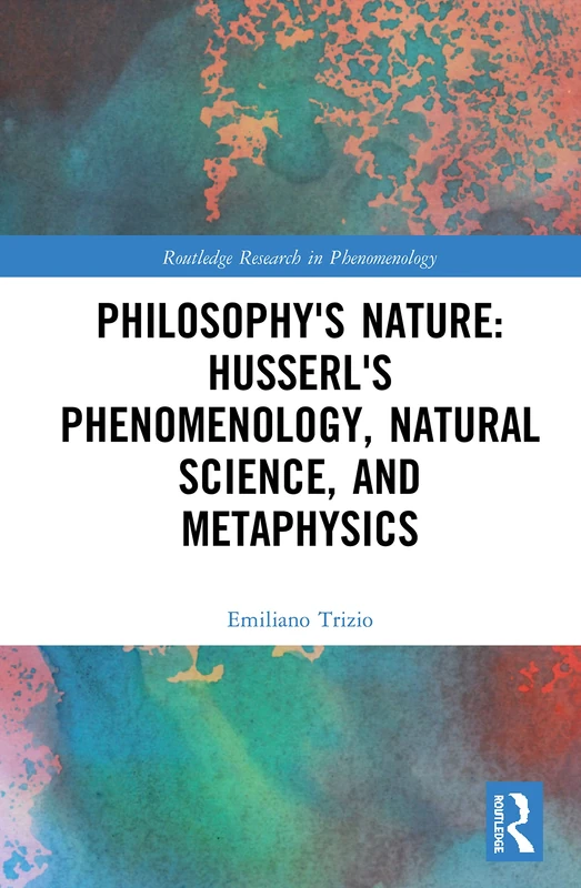 Routledge Philosophy's Nature: Husserl's Phenomenology Book